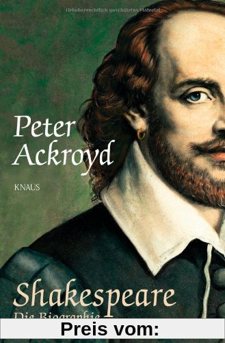 Shakespeare: Die Biographie